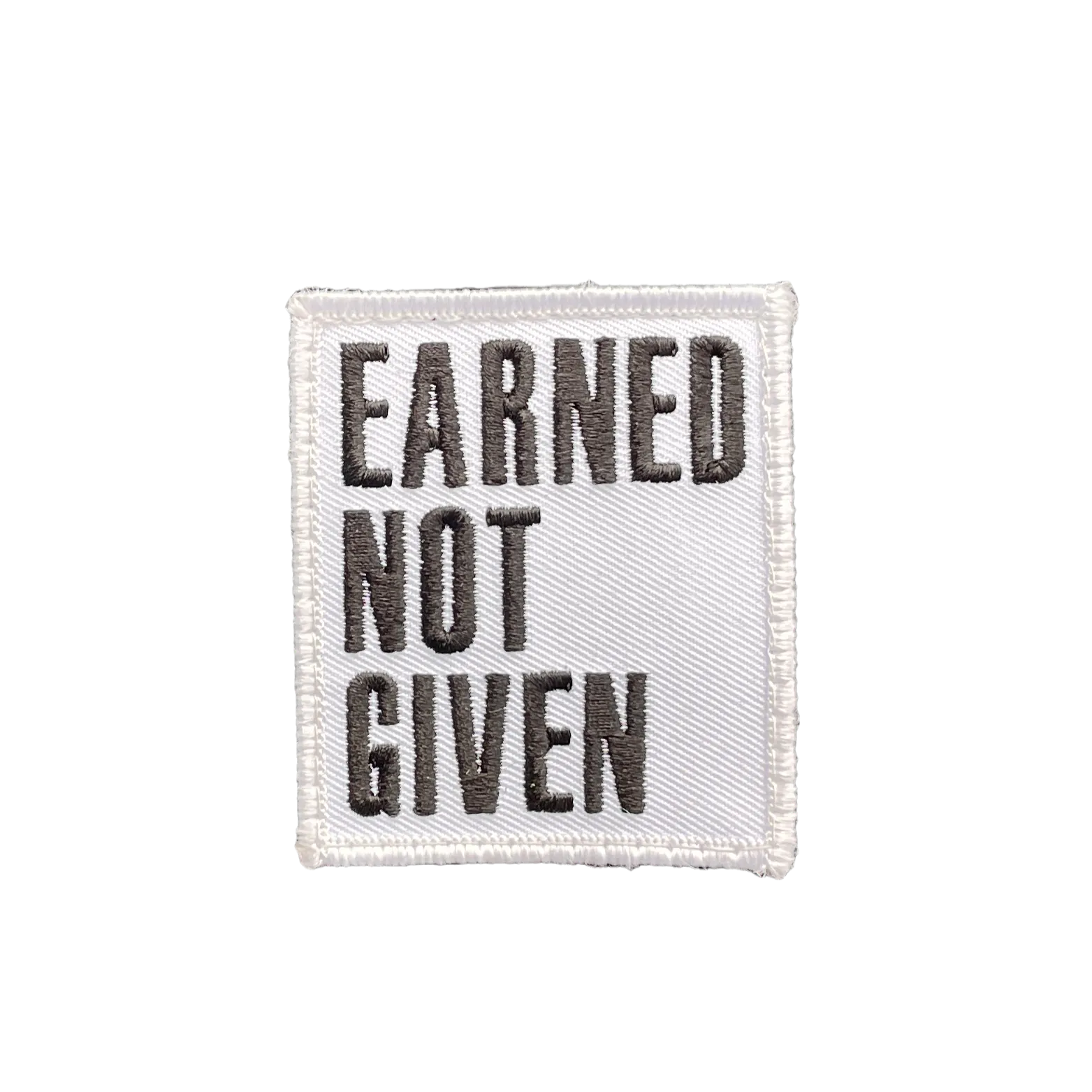 Earned Not Given