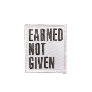 Earned Not Given