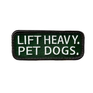 Lift Heavy, Pet Dogs